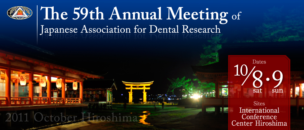 The 59th Annual Meeting of Japanese Association for Dental Research