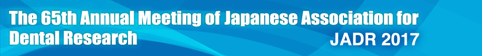 The 65th Annual Meeting of Japanese Association for Dental Research